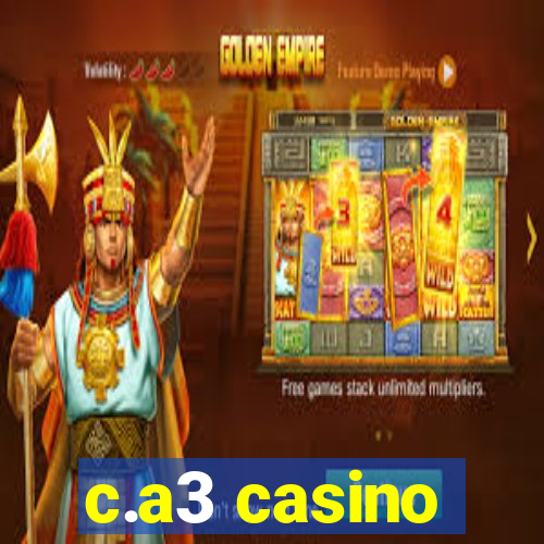 c.a3 casino