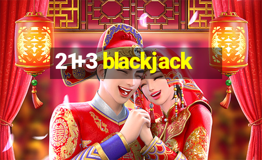 21+3 blackjack