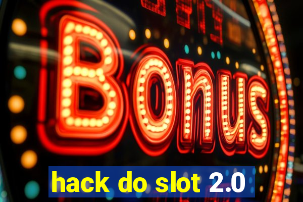 hack do slot 2.0