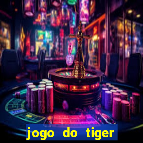 jogo do tiger bonus sem deposito