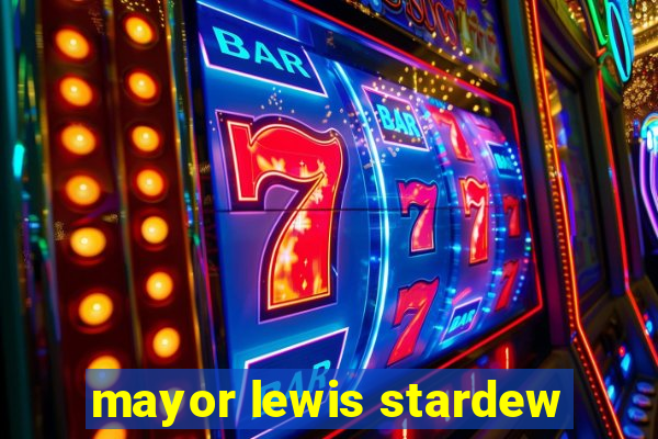 mayor lewis stardew