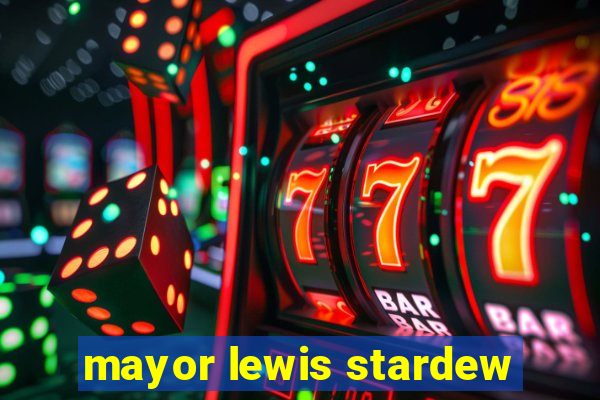 mayor lewis stardew