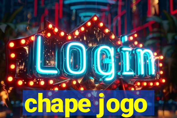 chape jogo