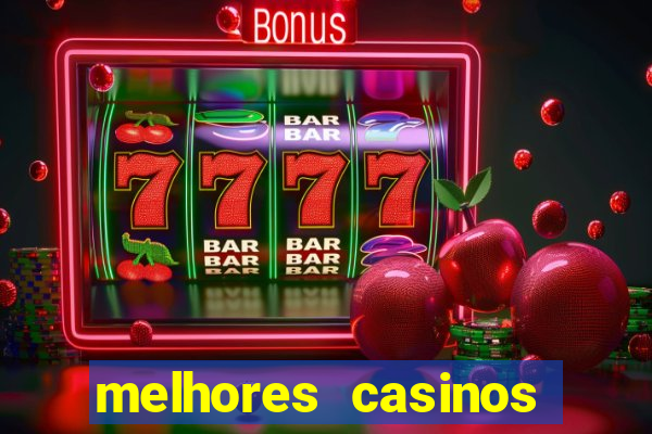 melhores casinos online com b?nus de registo