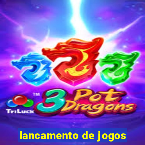 lancamento de jogos