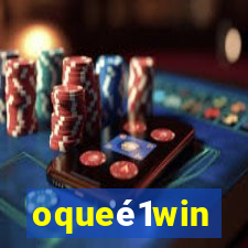 oqueé1win