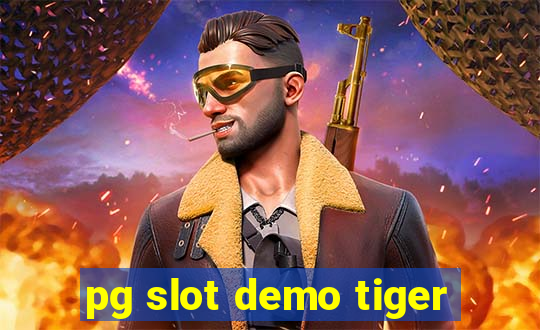 pg slot demo tiger