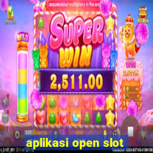 aplikasi open slot