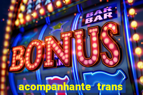 acompanhante trans em santos