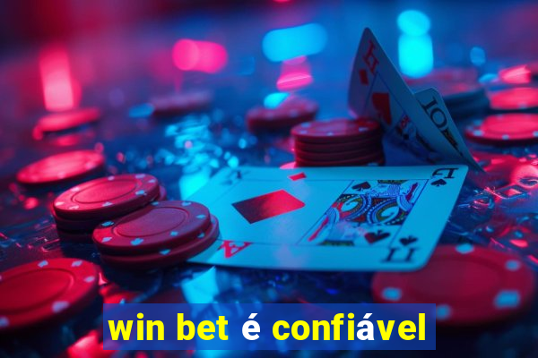 win bet é confiável