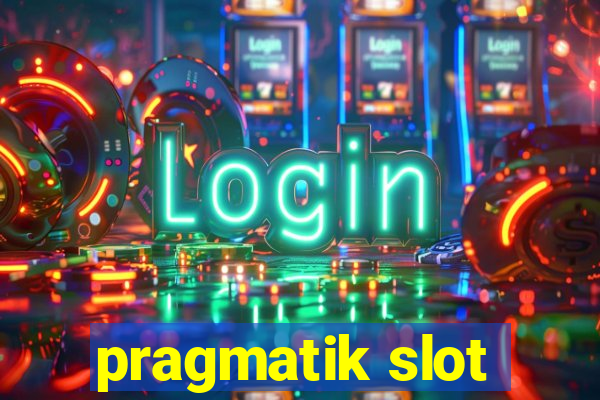 pragmatik slot