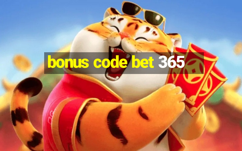 bonus code bet 365