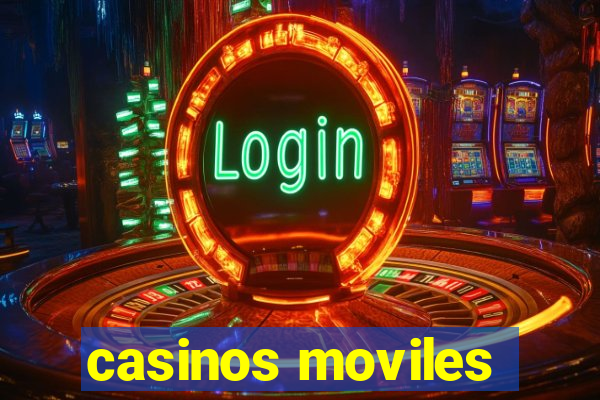 casinos moviles