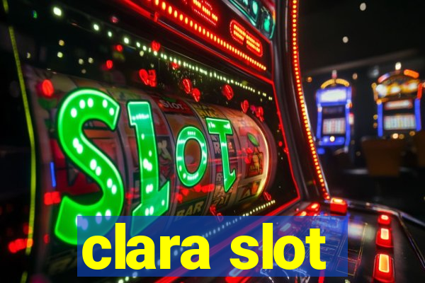 clara slot