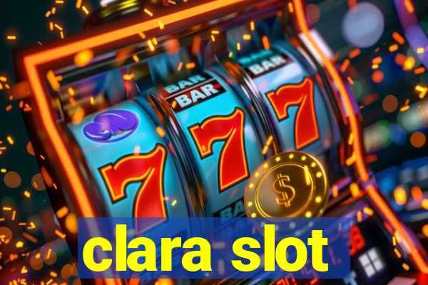 clara slot