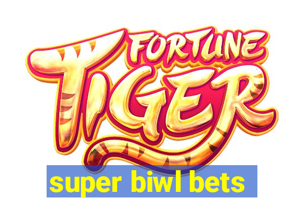 super biwl bets