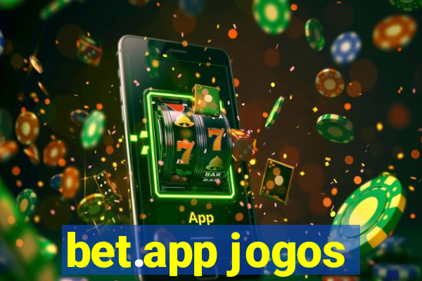 bet.app jogos