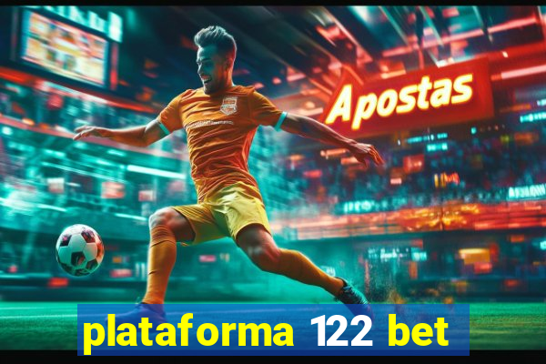 plataforma 122 bet