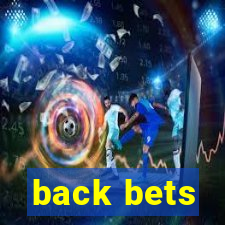 back bets