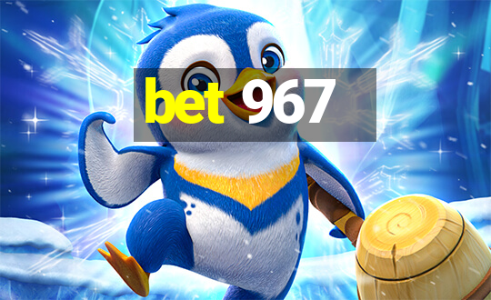 bet 967