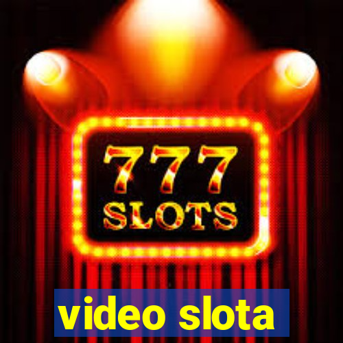 video slota