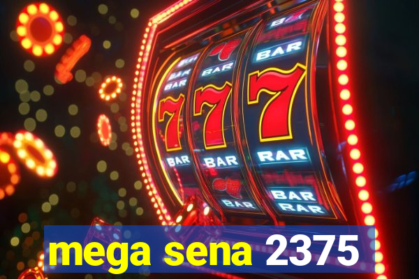 mega sena 2375