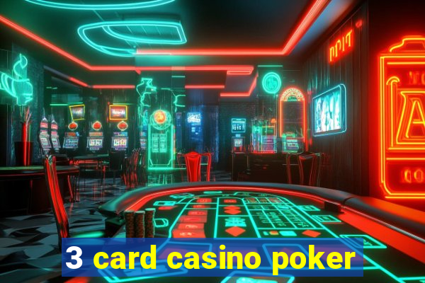 3 card casino poker