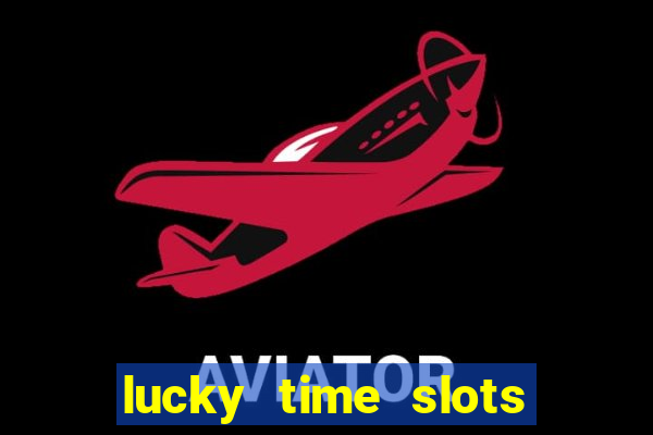 lucky time slots casino 777