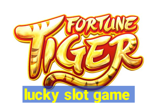 lucky slot game