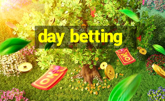 day betting