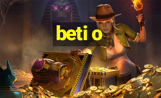 beti o