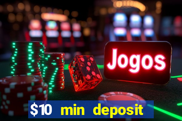 $10 min deposit online aus casinos