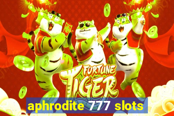 aphrodite 777 slots