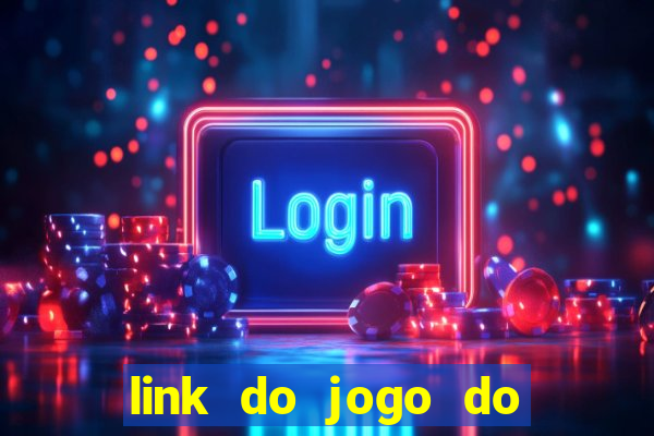 link do jogo do tigre para ganhar dinheiro