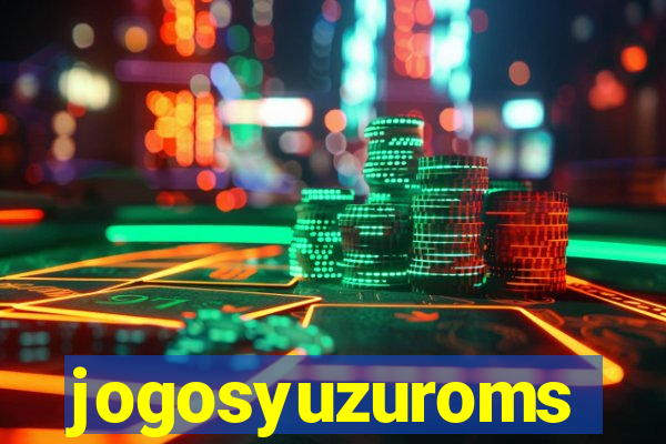 jogosyuzuroms