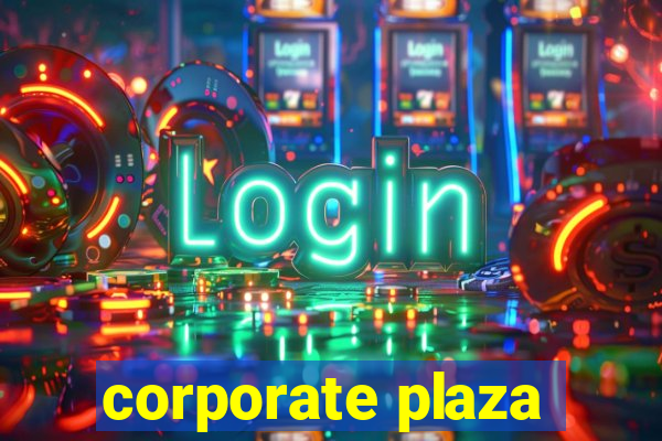 corporate plaza