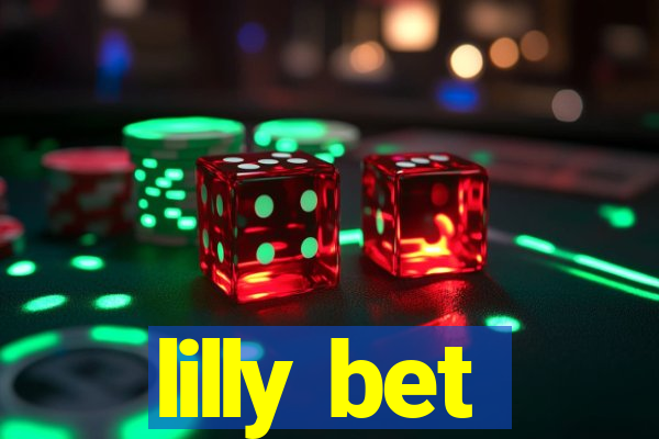 lilly bet