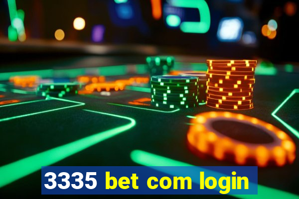 3335 bet com login