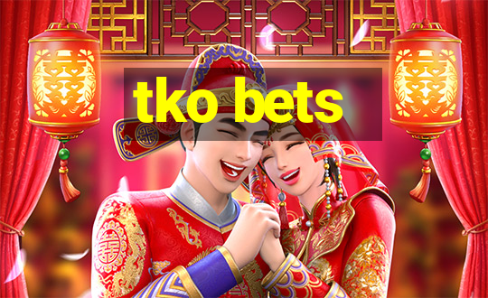 tko bets