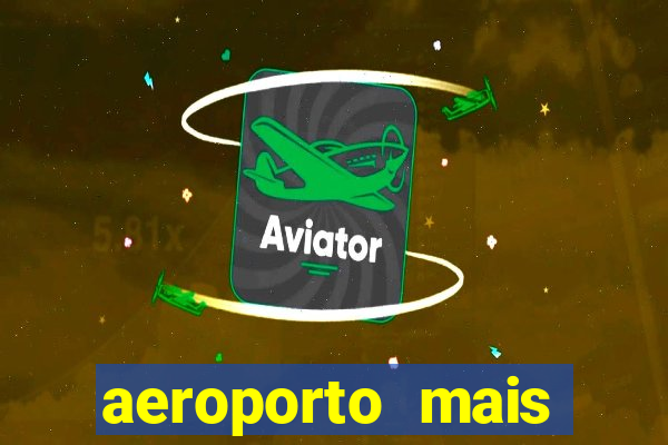 aeroporto mais proximo de mim