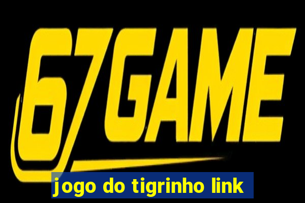 jogo do tigrinho link