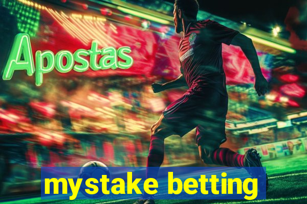 mystake betting