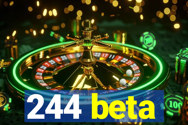 244 beta