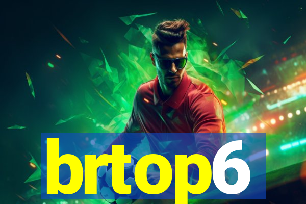 brtop6