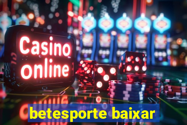 betesporte baixar