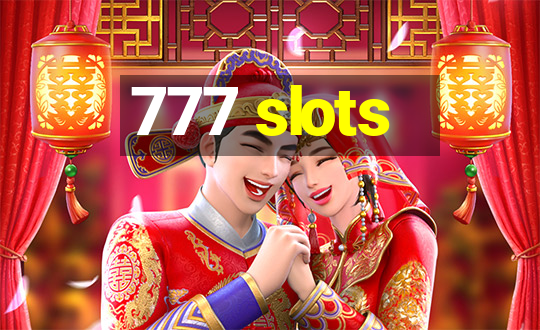 777 slots