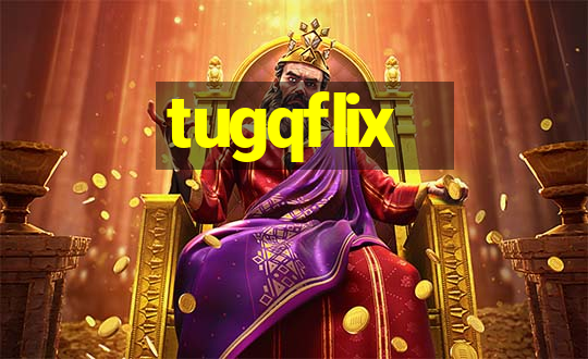 tugqflix