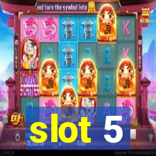 slot 5