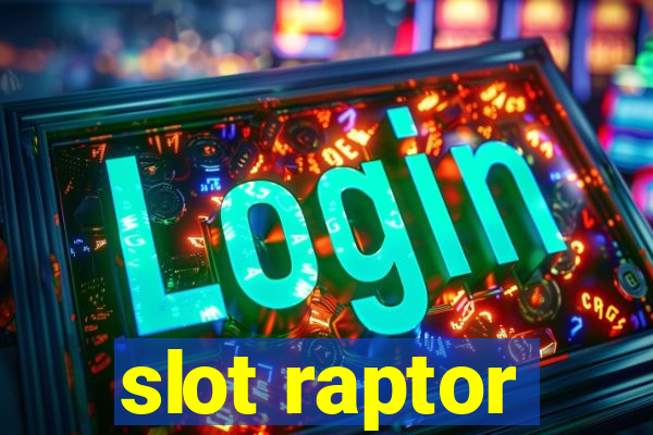 slot raptor