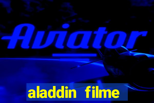 aladdin filme completo drive